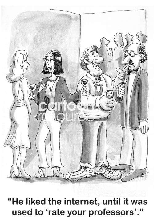 Education B&W cartoon of two couples at a university party. The professor's wife says to another wife, 'he like the internet, until it was used to "rate your professors".'