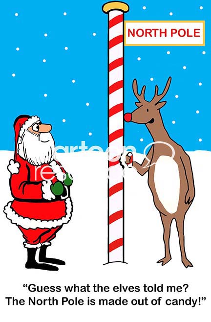 Color Christmas cartoon showing Santa Claus smiling, the red and white North Pole and Rudolph talking to Santa. Rudolph states, 'Guess what the elves told me? The North Pole is made out of candy!'.