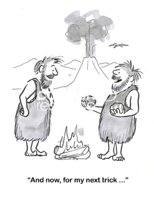BW cartoon showing two cavemen. One has just invented fire and now he is on to another trick.
