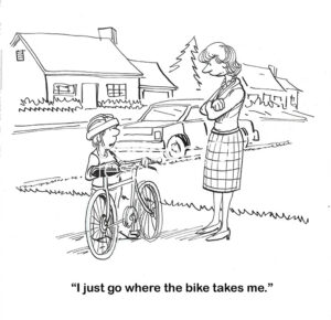 BW cartoon of a disgruntled Mother and the Son saying the bike did it.