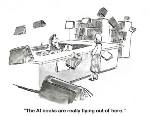 BW cartoon showing flying books. The librarian indicates patrons are interested in books on AI.