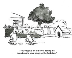 BW cartoon of a female dog upset the male dog wants her to go back to his place on the first date, but he is tied on a leash.