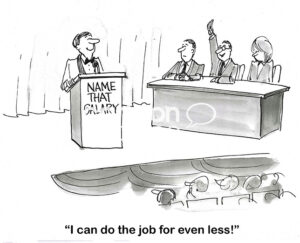 BW cartoon of a 'Name That Salary Game'. One contestant is offering to do the job for less money.