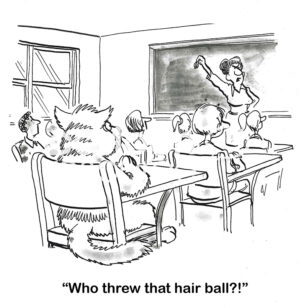 BW cartoon of a cat student that throws a hair ball on the teacher.