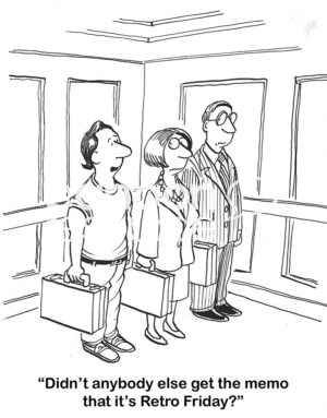 BW cartoon of three professionals, only one received the memo that today is Retro Friday.