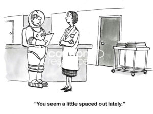 BW cartoon of a male physician wearing a space suit, he seems a little spaced out.