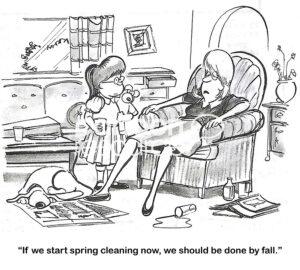BW cartoon of a Mom and her daughter, their house is very messy. She thinks it will take months to clean and is already exhausted.