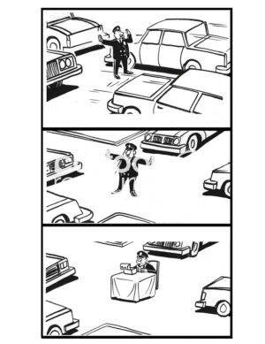3 panel BW cartoon of policeman stopping traffic in all directions so that he can set up a table, in the middle of the intersection, and eat his lunch.