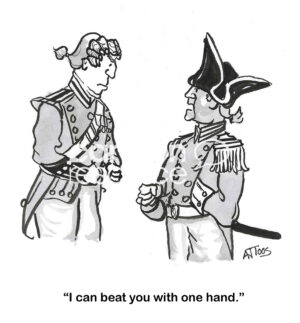 BW cartoon of two soldiers, one is Napoleon, and he will fight his opponent with only one hand.
