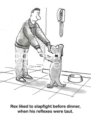 BW cartoon of a dog that likes to slapfight with his owner before dinner.