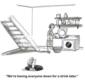BW cartoon of a man who lives under his house. He tells his wife to come down for a drink later.