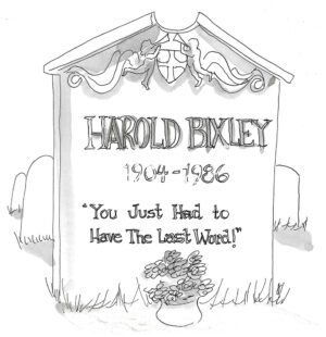 BW cartoon showing a gravestone with an epitaph about having the last word