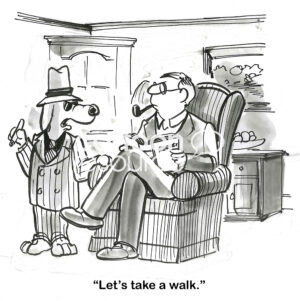 BW cartoon of a Mafia Dog telling its owner 'let's take a walk'.