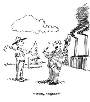 BW cartoon of a park ranger at a park entrance. He faces factories spouting out pollutants and a man smoking a large cigar.