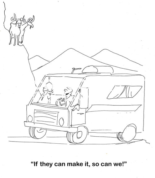 BW cartoon of a husband driving an RV and wanting to take the RV up to the slope the mountain goats are on.