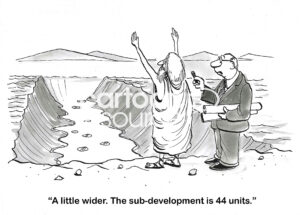 BW cartoon of Moses parting the Red Sea and the real estate agent asking for it to be even wider to accomodate the 44 unit housing project.