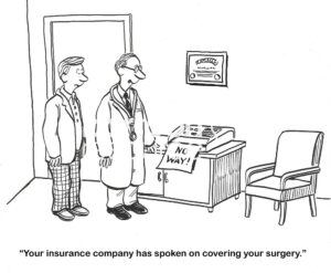 BW cartoon of a doctor and patient. The insurance company has told the male patient it will not pay for his surgery.