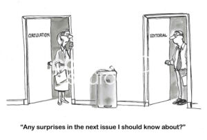 BW cartoon of the circulation director and the editorial director talking about the next issue 'surprises'.