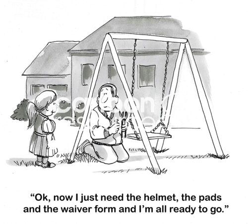 BW cartoon of a father building a backyard swing for his daughter. She'll get on it when he provides a helmet, pads and a waiver form.