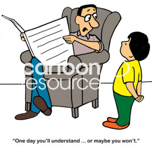 Color cartoon of a Father with newspaper telling son he will understand the father's rules one day.