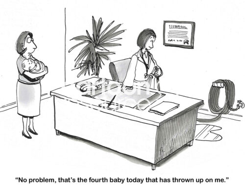 BW cartoon showing the female pediatrician is used to babies vomiting - she has a hose to clean up her office.