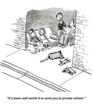 BW cartoon of a family who is homeless because of the cost of private school, but it is worth it.