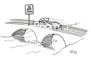 BW cartoon of a car on a one-way bridge. The sign reads 'do not pass'.