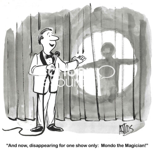 BW cartoon of the emcee stating the magician is disappearing for this show only.