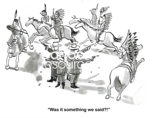 BW cartoon of Indians circling and attacking the soldiers. A soldier asks 'was it something we said'?