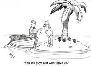 BW cartoon of the IRS finding a tax evader on a deserted island in the middle of the ocean.