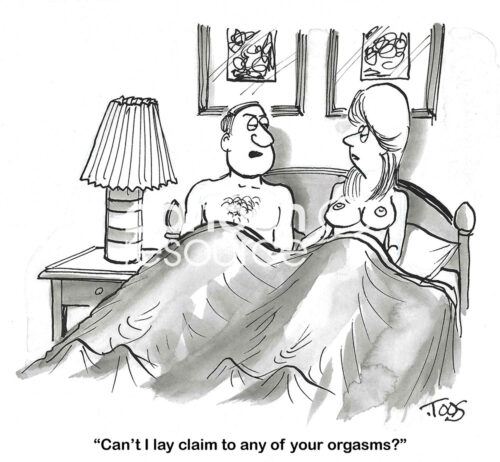 BW cartoon of a couple in bed and the man wants some credit for the woman's orgasms.