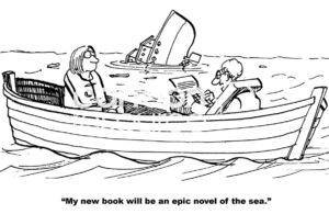 B&W, single-panel cartoon of a capsized boat. The husband and wife are in the lifeboat and the husband is writing an epic novel of the sea.