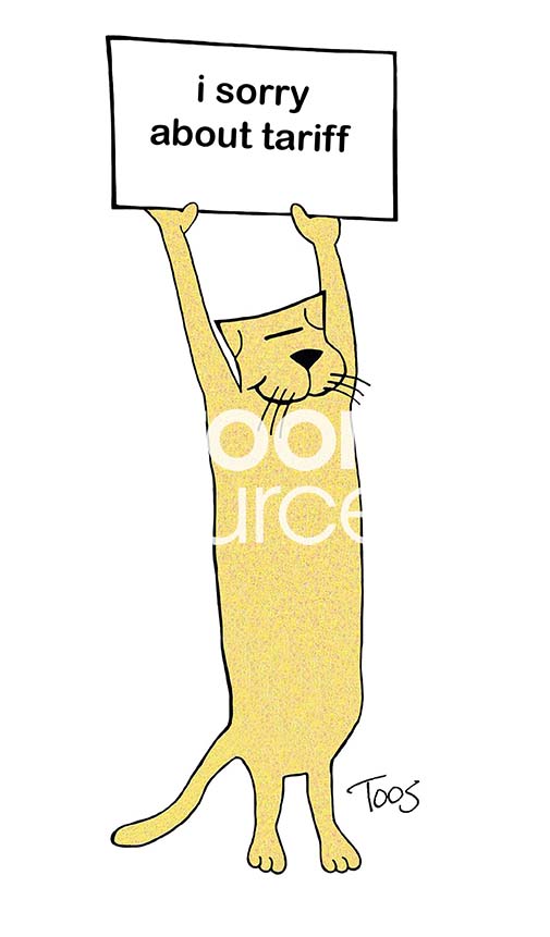 Color, single-panel cartoon of a yellow cat holding a sign that reads, 'I sorry about tariff'.
