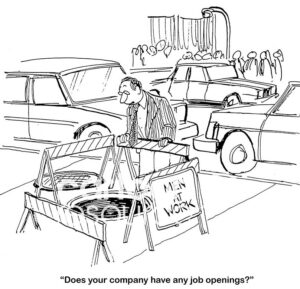 Single-panel, B&W cartoon about a businessman looking for a job. He yells down into the man hole, asking if they need another worker.